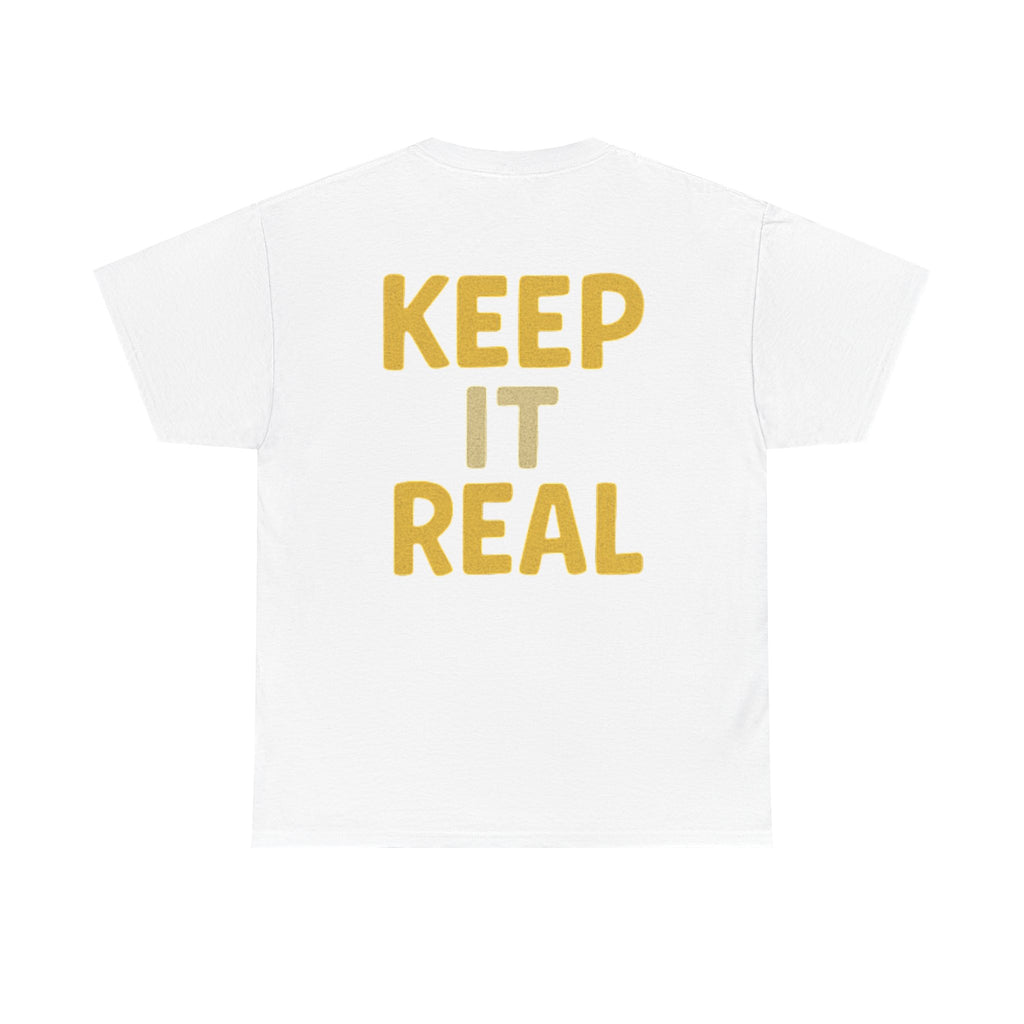 Keep It Real Tee