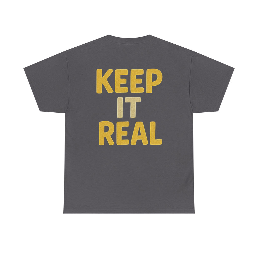 Keep It Real Tee